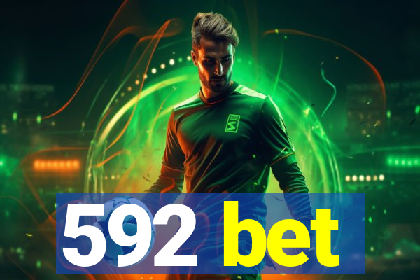 592 bet